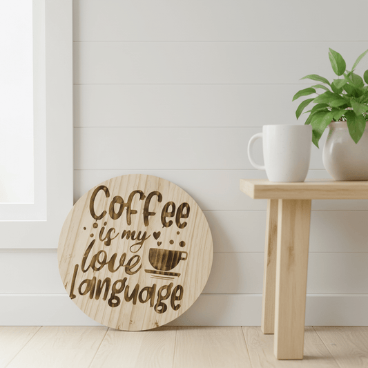 Coffee Is My Love Language – 12" Round Wood Burned Sign - The Bargains BasementCoffee Is My Love Language – 12" Round Wood Burned Sign