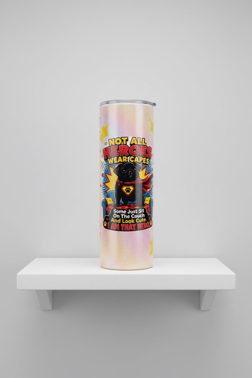 Not All Heroes Wear Capes – Black Pug Glitter Tumbler - The Bargains BasementNot All Heroes Wear Capes – Black Pug Glitter Tumbler