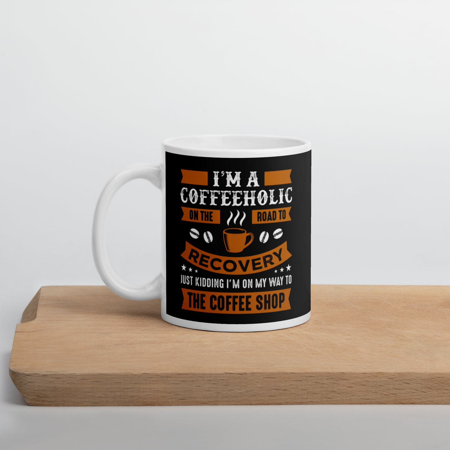 I am a Coffeholic! - ceramic mug