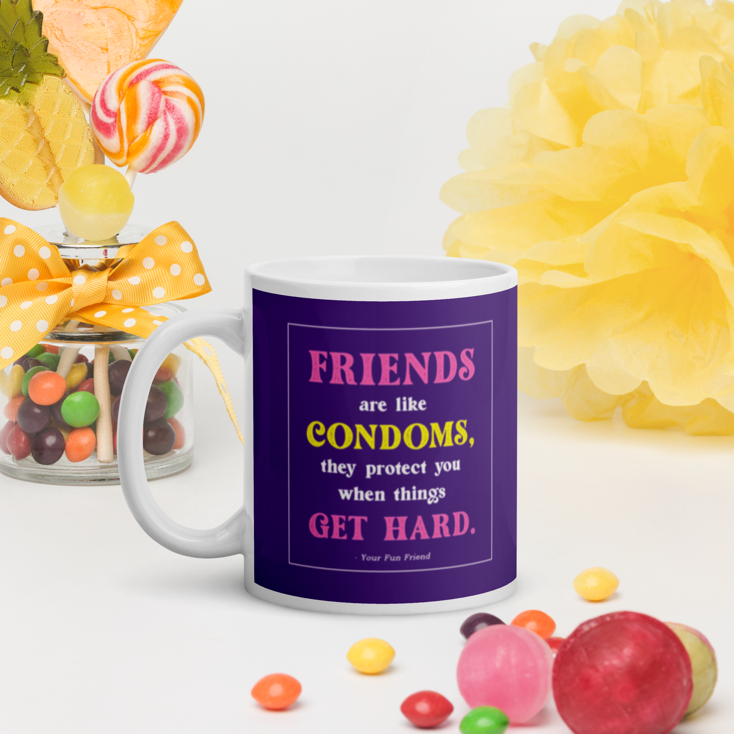 Friends are like condoms protect you when needed
