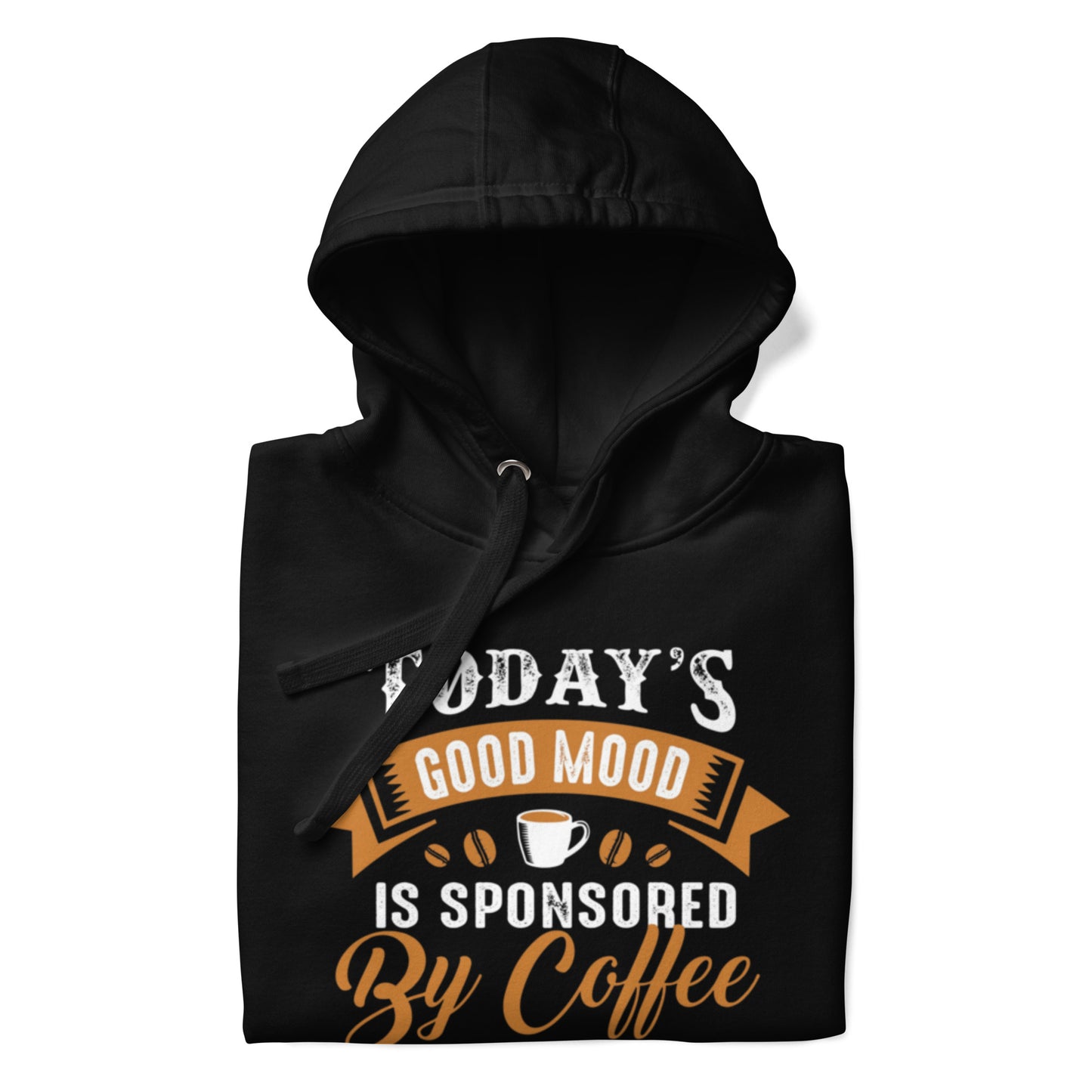 This good mood is sponsored by coffeeUnisex Hoodie in black with a cozy design, perfect for comfort and style.