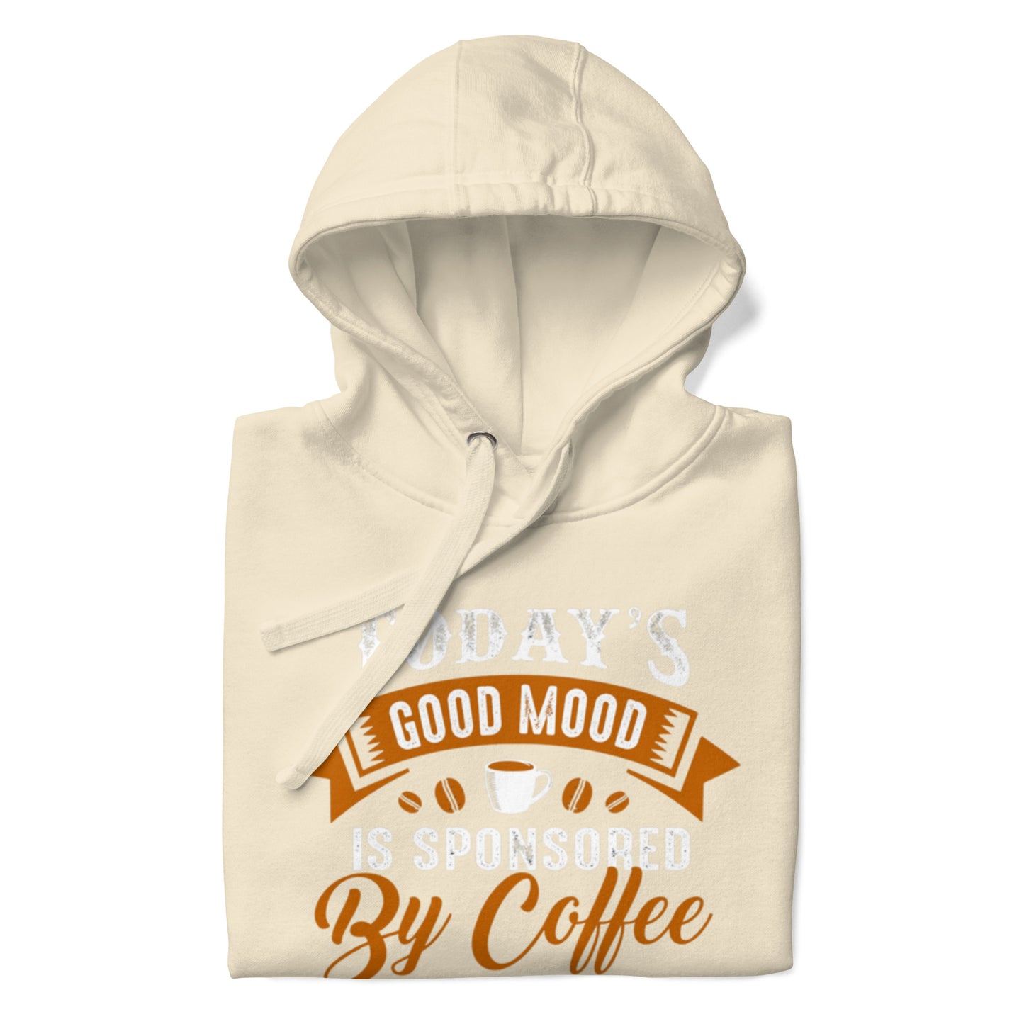 This good mood is sponsored by coffeeUnisex Hoodie with a soft, comfortable polyester blend design and pouch pocket.