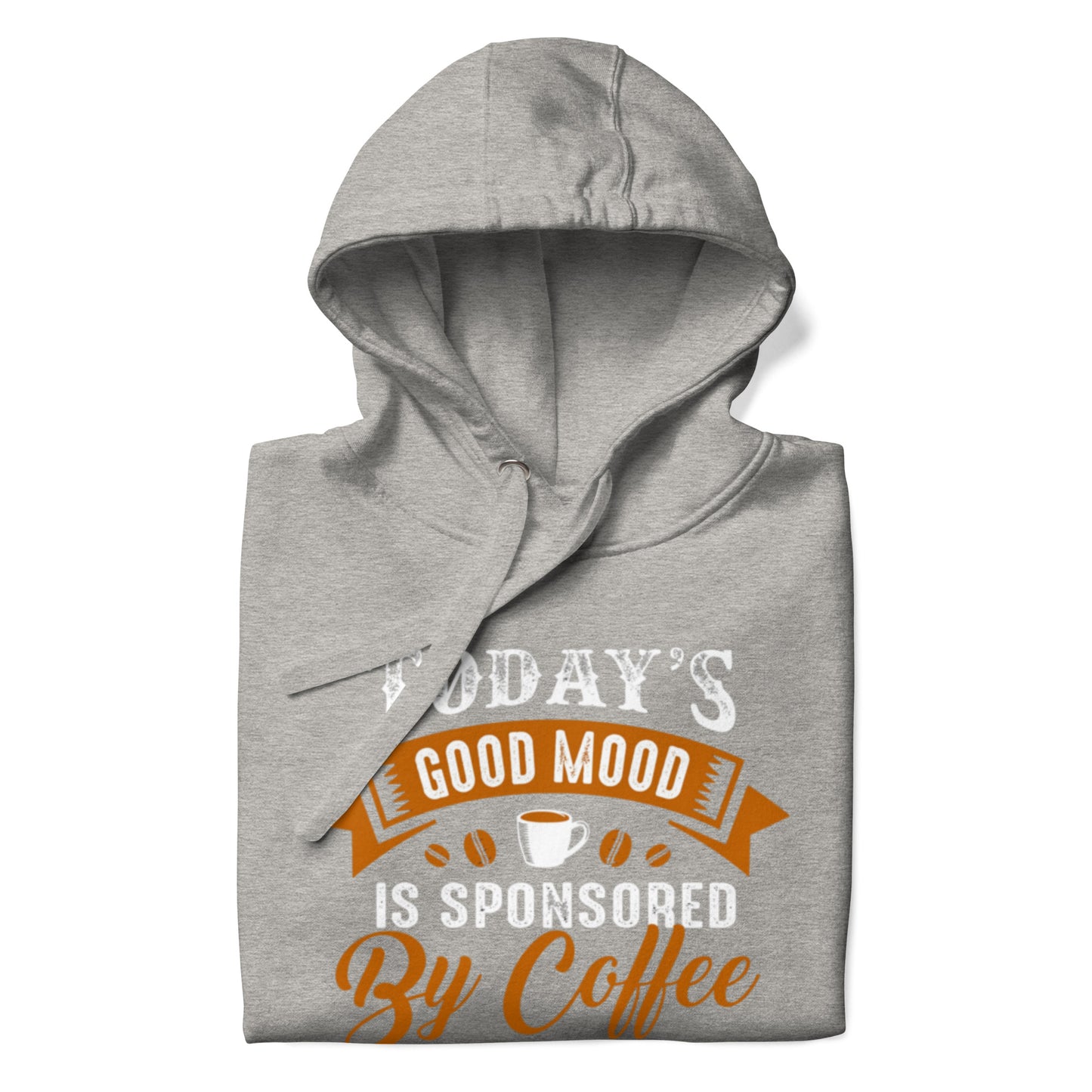 This good mood is sponsored by coffeeUnisex Hoodie in soft gray with a comfortable, casual design.