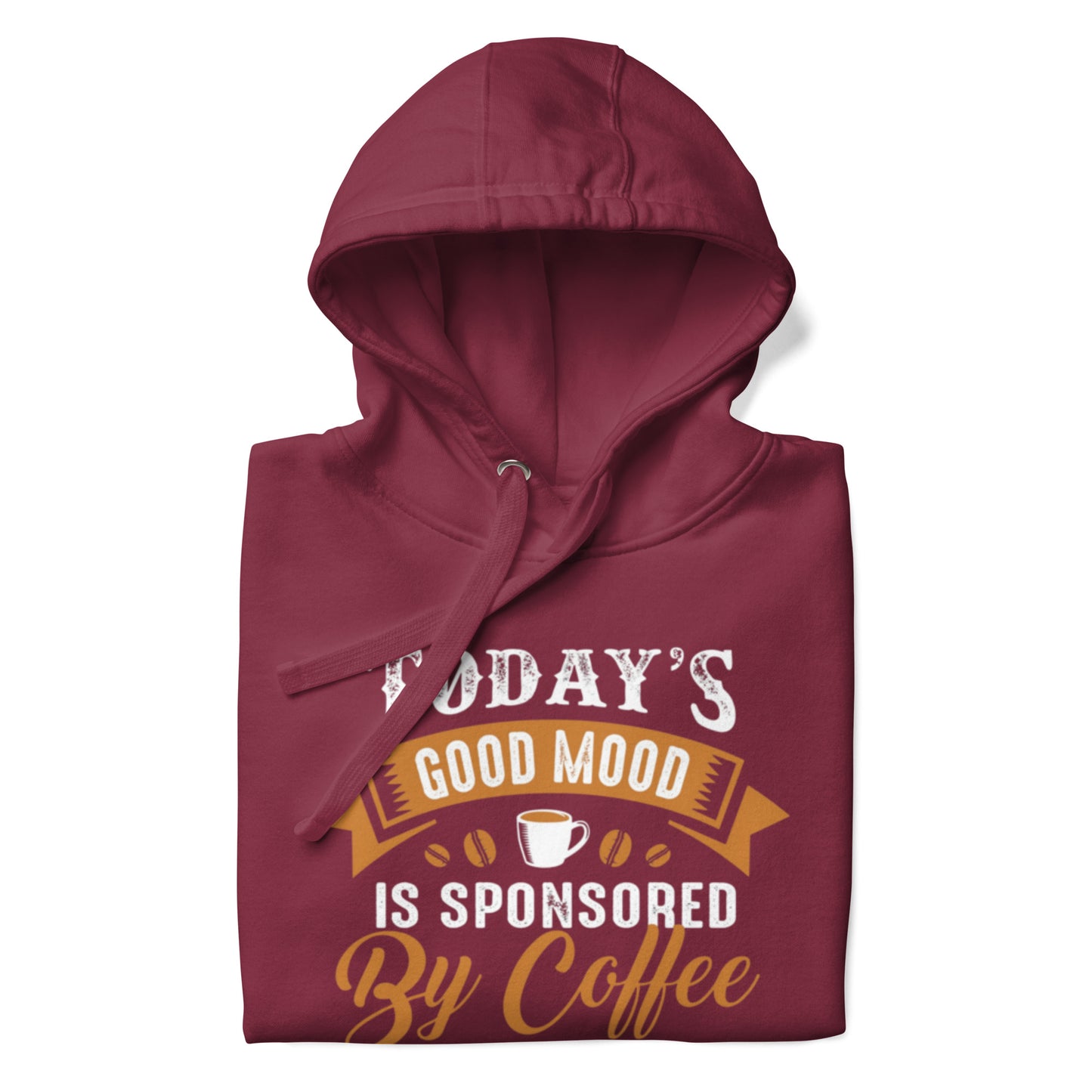 This good mood is sponsored by coffeeUnisex Hoodie in burgundy, made from a soft polyester blend for comfort.