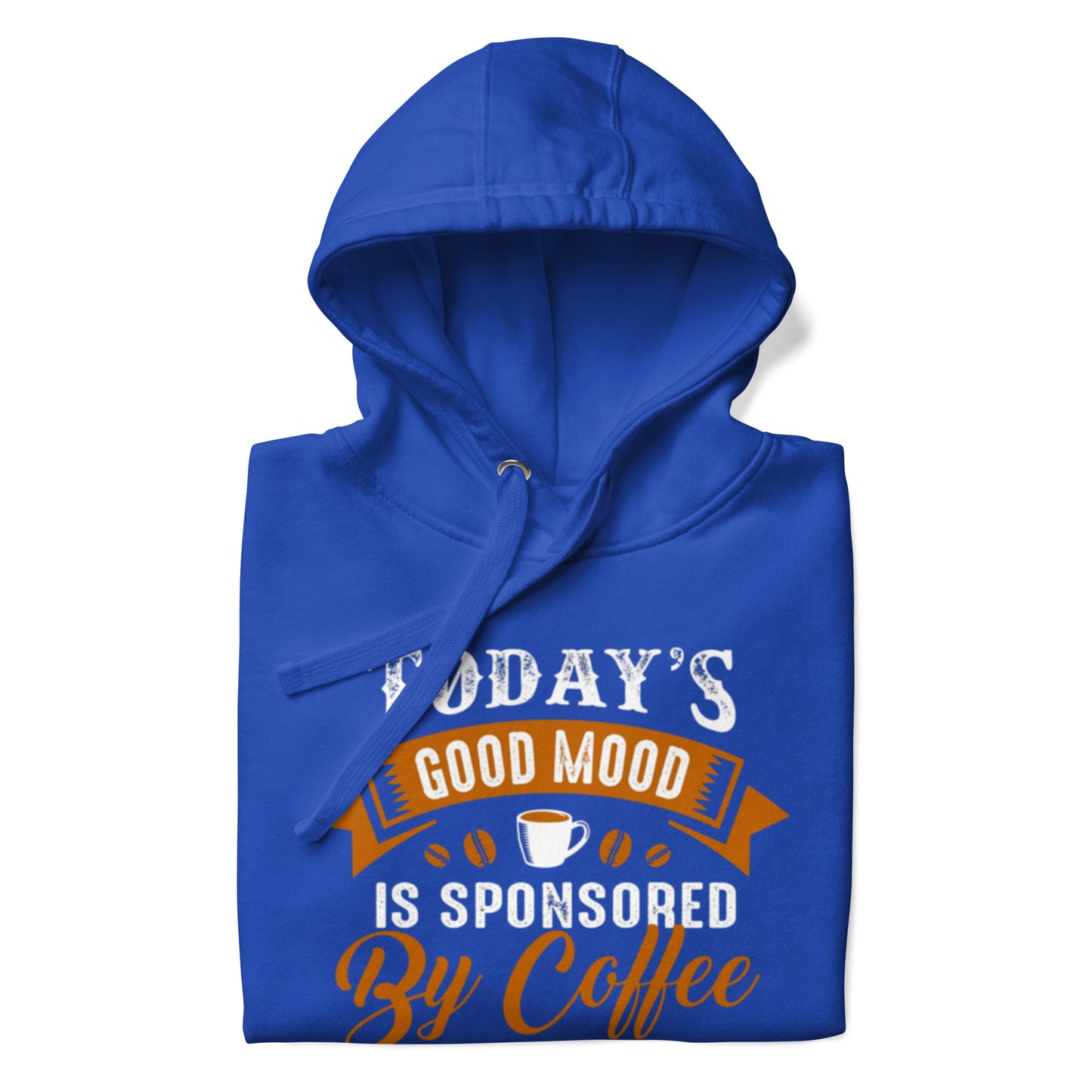 This good mood is sponsored by coffeeUnisex Hoodie in blue, soft and comfortable with polyester blend fabric.