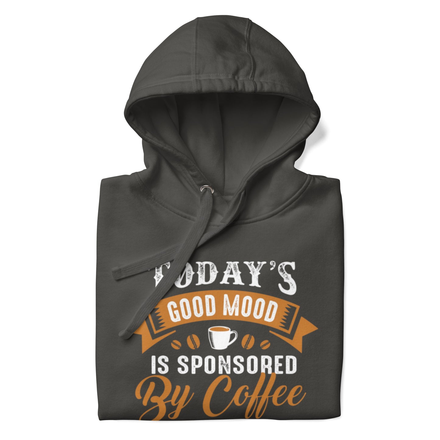 This good mood is sponsored by coffeeUnisex Hoodie featuring soft, comfortable polyester blend fabric and stylish design.