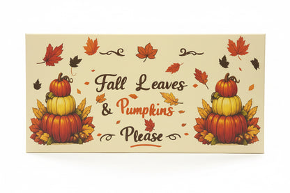 Fall Leaves & Pumpkins Please – Handmade 12x24x1 Canvas Sign The Bargains Basement