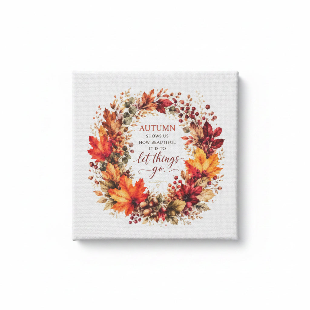 Autumn Wreath 4x4 Canvas Sign — "Let Things Go" Fall-Handmade The Bargains Basement