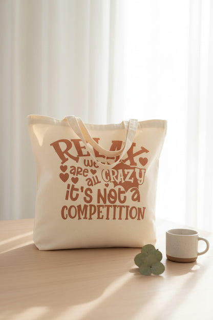 Relax We Are All Crazy – Handmade Canvas Tote Bag The Bargains Basement