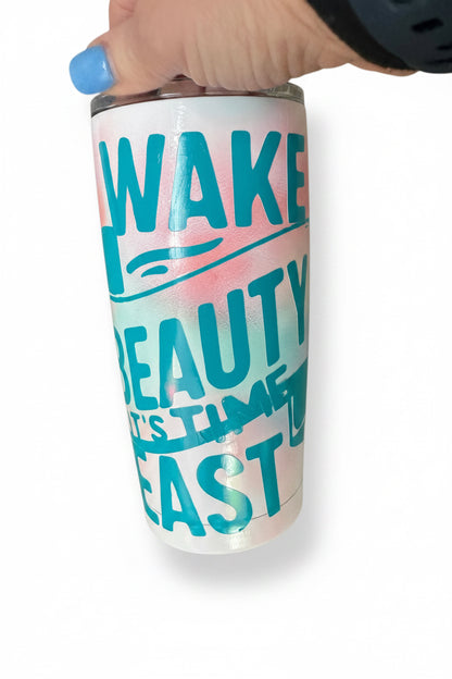 Wake Up Beauty It's Time to Beast Tumbler The Bargains Basement