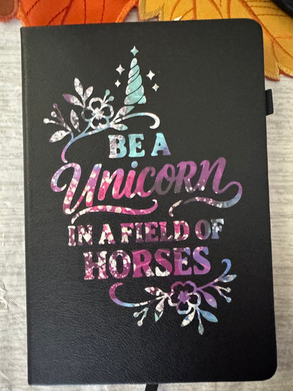 Actual 5x7 Be a Unicorn in a Field of Horses handmade journal cover