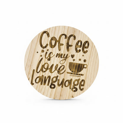 Coffee Is My Love Language – 12" Round Wood Burned Sign The Bargains Basement