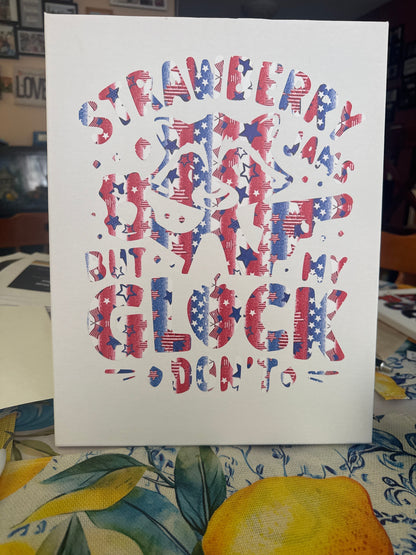 Strawberry Jams But My Glock Don't – 11x14 Patriotic Canvas Sign The Bargains Basement