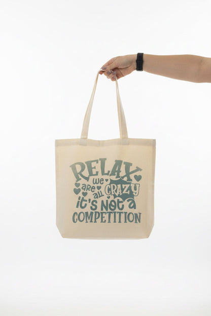 Relax We Are All Crazy – Handmade Canvas Tote Bag The Bargains Basement