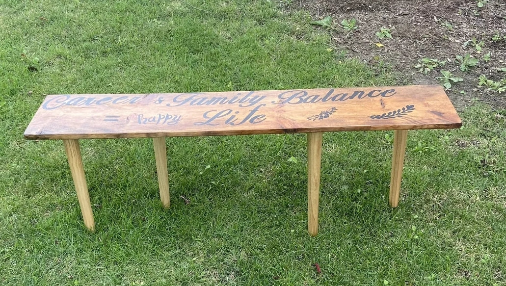 Handmade Wood Bench “ Decorative  “Career & Family Balance = Happy Life