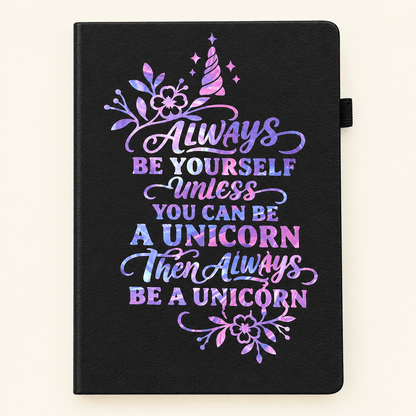 Always Be Yourself Unless You Can Be a Unicorn 5x7 Handmade Journal - The Bargains BasementAlways Be Yourself Unless You Can Be a Unicorn 5x7 Handmade Journal