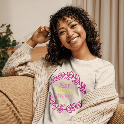 Best mom ever! Women's Relaxed T-Shirt - The Bargains BasementBest mom ever! Women's Relaxed T-Shirt