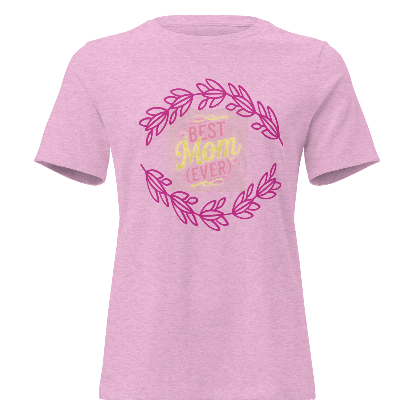 Best mom ever! Women's Relaxed T-Shirt - The Bargains BasementBest mom ever! Women's Relaxed T-Shirt