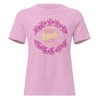 Best mom ever! Women's Relaxed T-Shirt - The Bargains BasementBest mom ever! Women's Relaxed T-Shirt