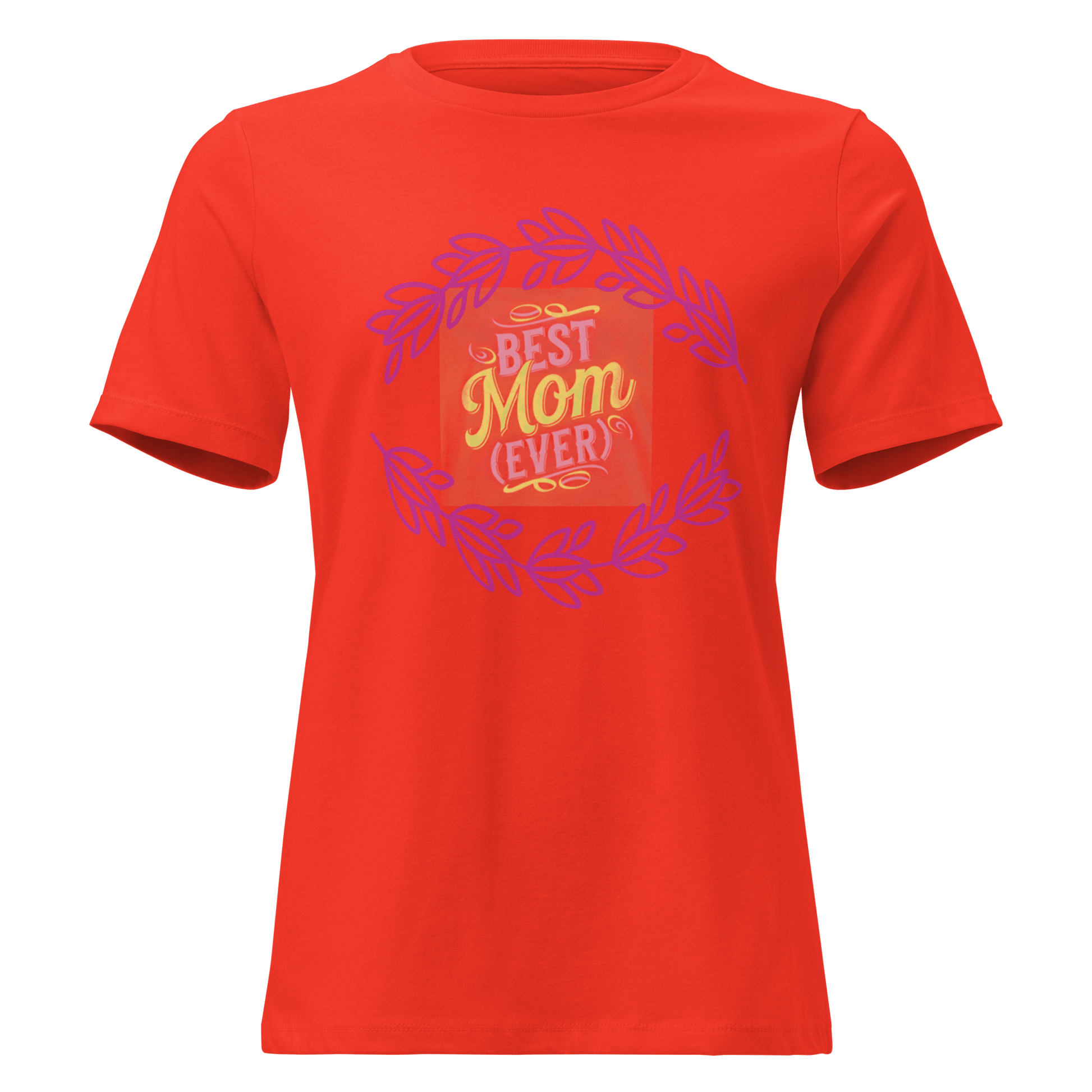 Best mom ever! Women's Relaxed T-Shirt - The Bargains BasementBest mom ever! Women's Relaxed T-Shirt