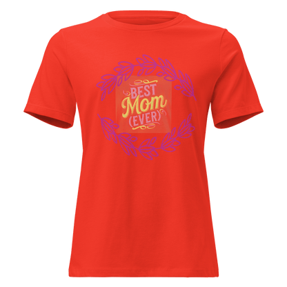 Best mom ever! Women's Relaxed T-Shirt - The Bargains BasementBest mom ever! Women's Relaxed T-Shirt