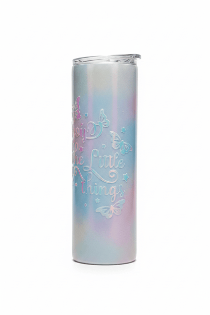 Handmade holographic stainless steel tumbler with butterfly design and inspirational quote 'Enjoy the Little Things'.