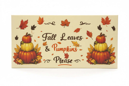 Fall Leaves & Pumpkins Please – Handmade 12x24x1 Canvas Sign - The Bargains BasementFall Leaves & Pumpkins Please – Handmade 12x24x1 Canvas Sign