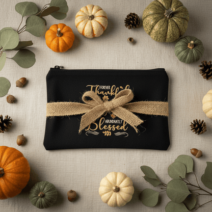 Forever Thankful Always Grateful Abundantly Blessed Canvas Zipper Pouch - The Bargains BasementForever Thankful Always Grateful Abundantly Blessed Canvas Zipper Pouch