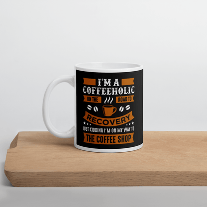 I am a Coffeholic! - ceramic mug - The Bargains BasementI am a Coffeholic! - ceramic mug