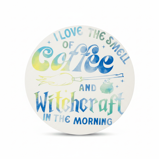 I Love The Smell of Coffee and Witchcraft in the Morning | 8" Round Canvas Sign - The Bargains BasementI Love The Smell of Coffee and Witchcraft in the Morning | 8" Round Canvas Sign