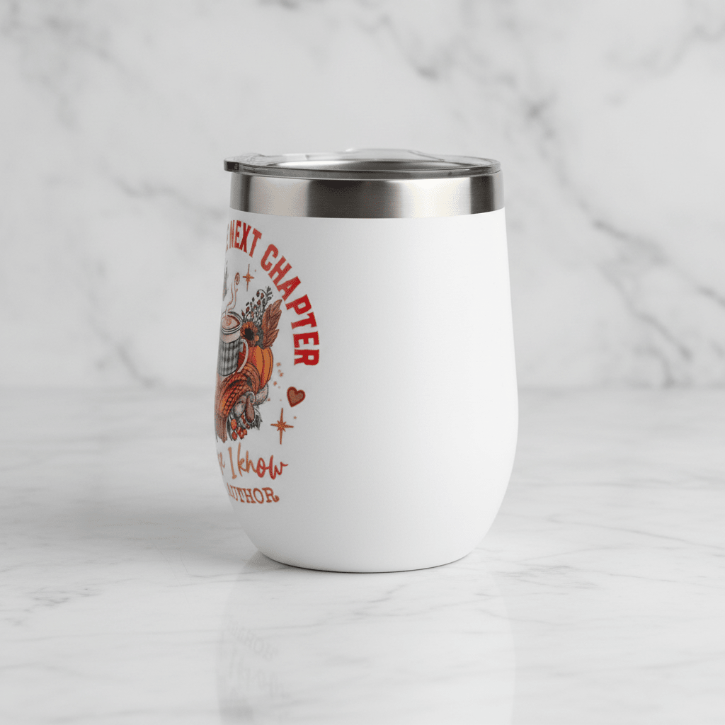 I Trust The Next Chapter Because I Know The Author | Handmade Wine Tumbler - The Bargains BasementI Trust The Next Chapter Because I Know The Author | Handmade Wine Tumbler