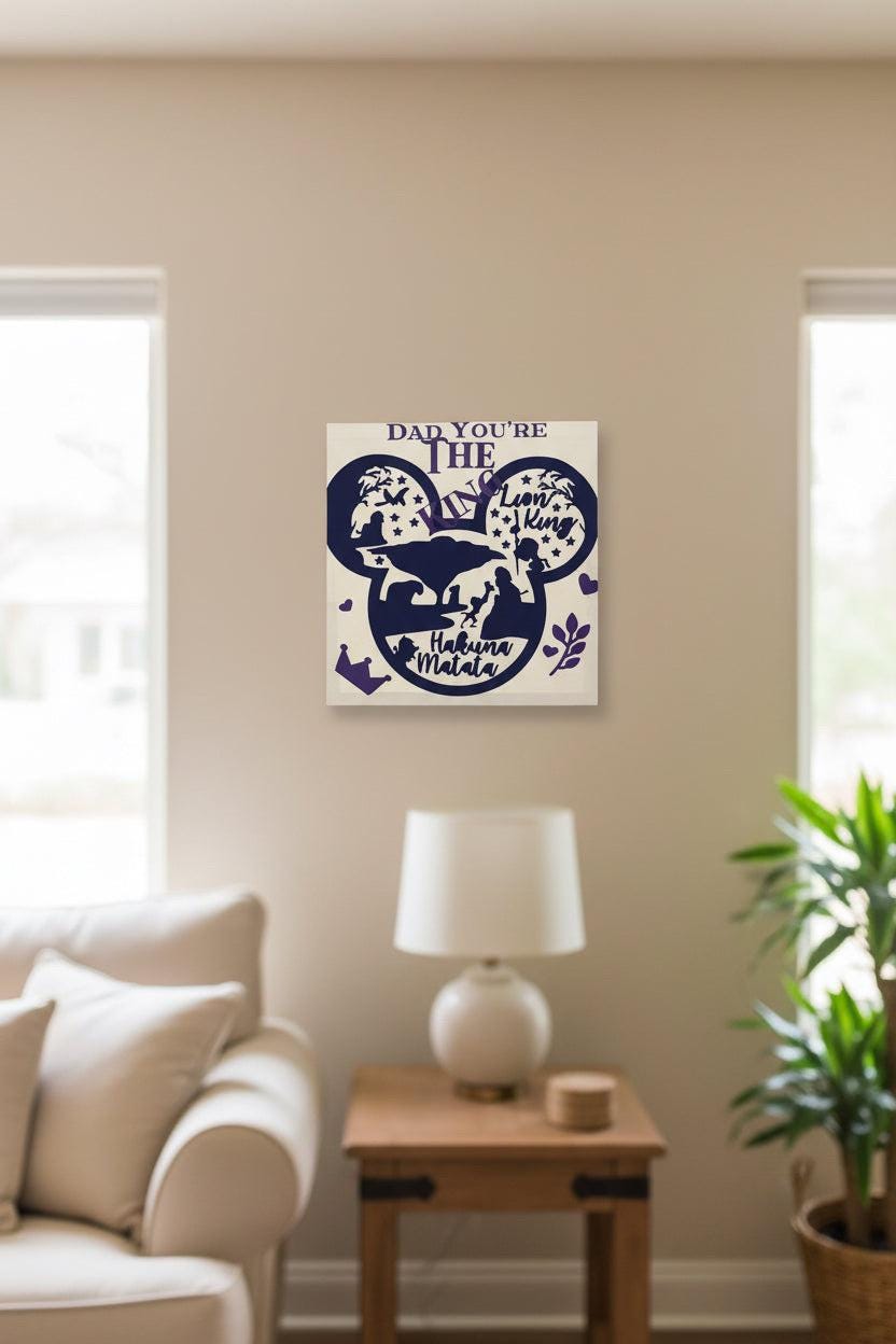 Dad You're The King Sign – Lion King Inspired Wall Art – Hakuna Matata Decor The Bargains Basement