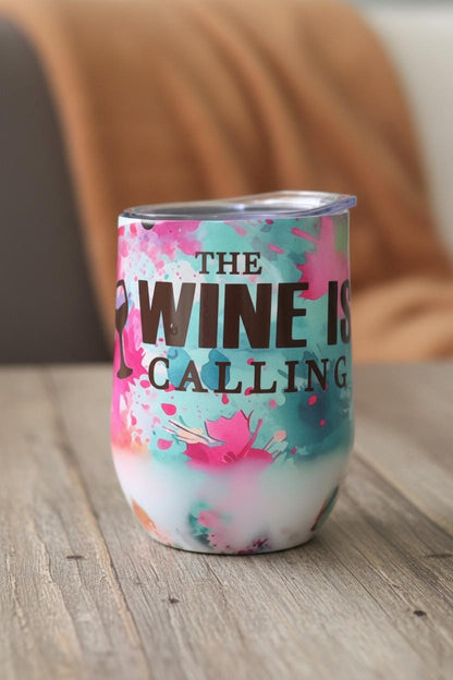 Tie-Dye Insulated Tumbler – "Sometimes Wine Is Calling" Funny Drinkware The Bargains Basement
