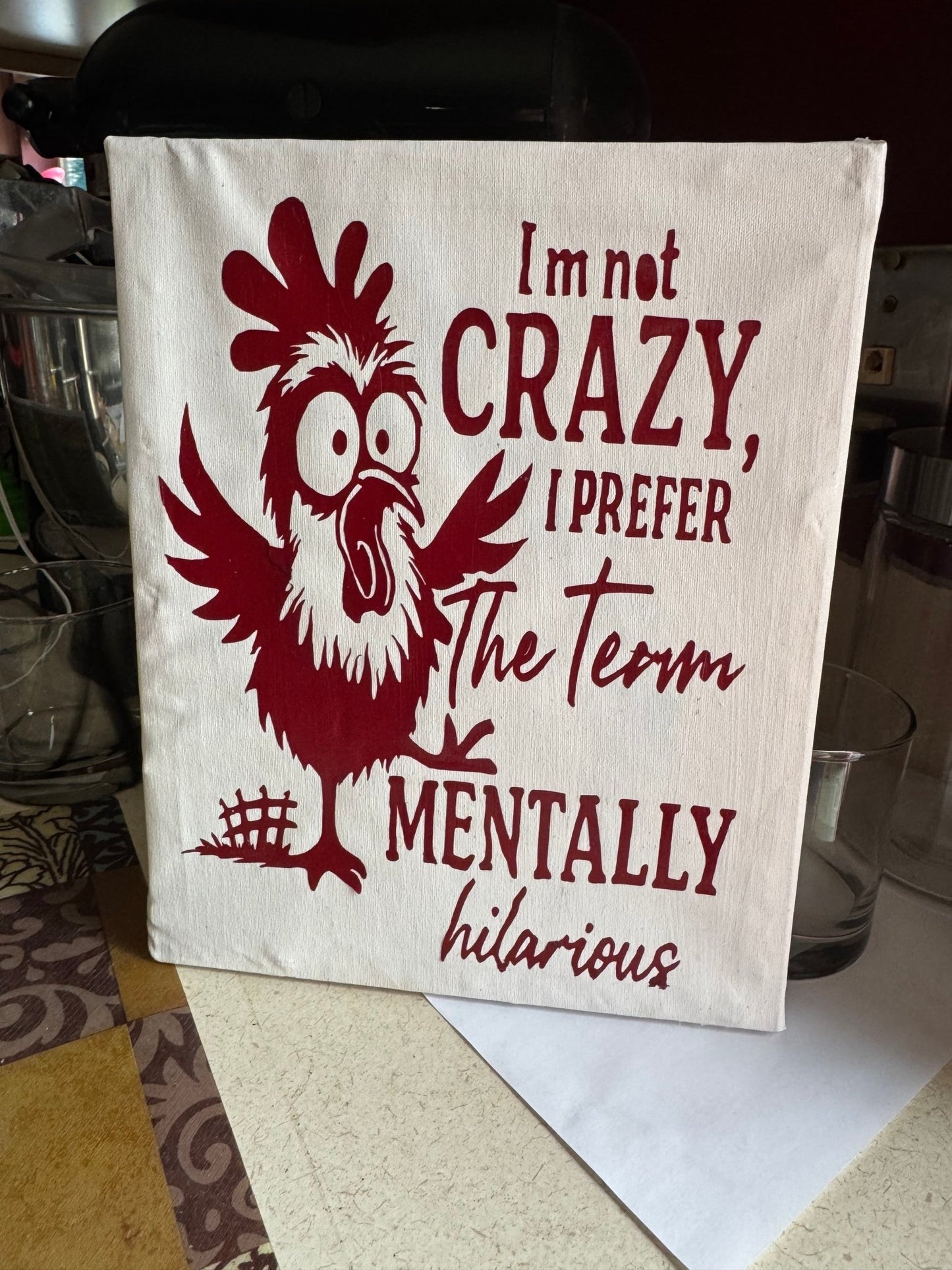 I'm Not Crazy, I Prefer The Term Mentally Hilarious – Funny Chicken Vinyl Sign - The Bargains BasementI'm Not Crazy, I Prefer The Term Mentally Hilarious – Funny Chicken Vinyl Sign