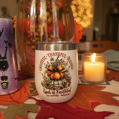 Grateful Thankful Blessed Wine Tumbler – God is Faithful in Every Season The Bargains Basement