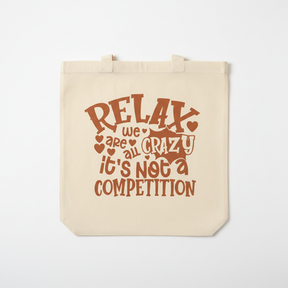 Relax We Are All Crazy – Handmade Canvas Tote Bag The Bargains Basement