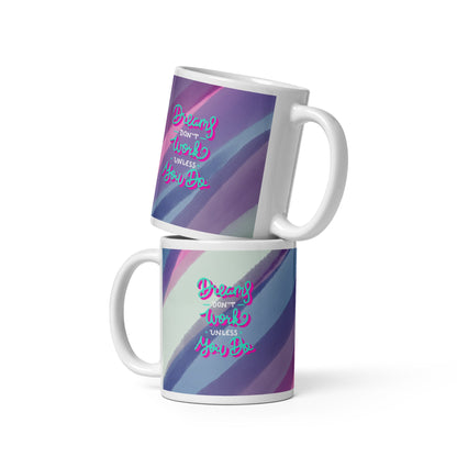 Inspirational Mug - Dreams Don't Work Unless You Do - The Bargains BasementInspirational Mug - Dreams Don't Work Unless You Do