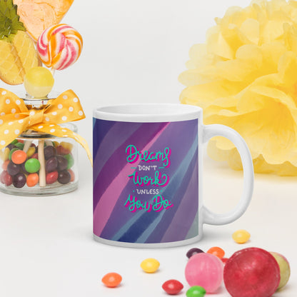 Inspirational Mug - Dreams Don't Work Unless You Do - The Bargains BasementInspirational Mug - Dreams Don't Work Unless You Do