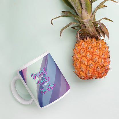 Inspirational Mug - Dreams Don't Work Unless You Do - The Bargains BasementInspirational Mug - Dreams Don't Work Unless You Do