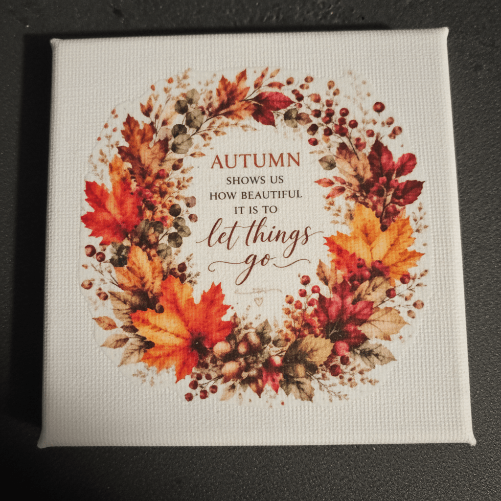 Let Things Go | Autumn Wreath 4x4 Canvas Sign | Fall Home Decor - The Bargains BasementLet Things Go | Autumn Wreath 4x4 Canvas Sign | Fall Home Decor