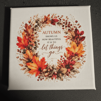 Let Things Go | Autumn Wreath 4x4 Canvas Sign | Fall Home Decor - The Bargains BasementLet Things Go | Autumn Wreath 4x4 Canvas Sign | Fall Home Decor