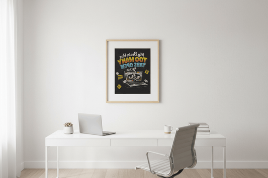 My Brain Has Too Many Tabs Open – Funny Flat Canvas Print - The Bargains BasementMy Brain Has Too Many Tabs Open – Funny Flat Canvas Print