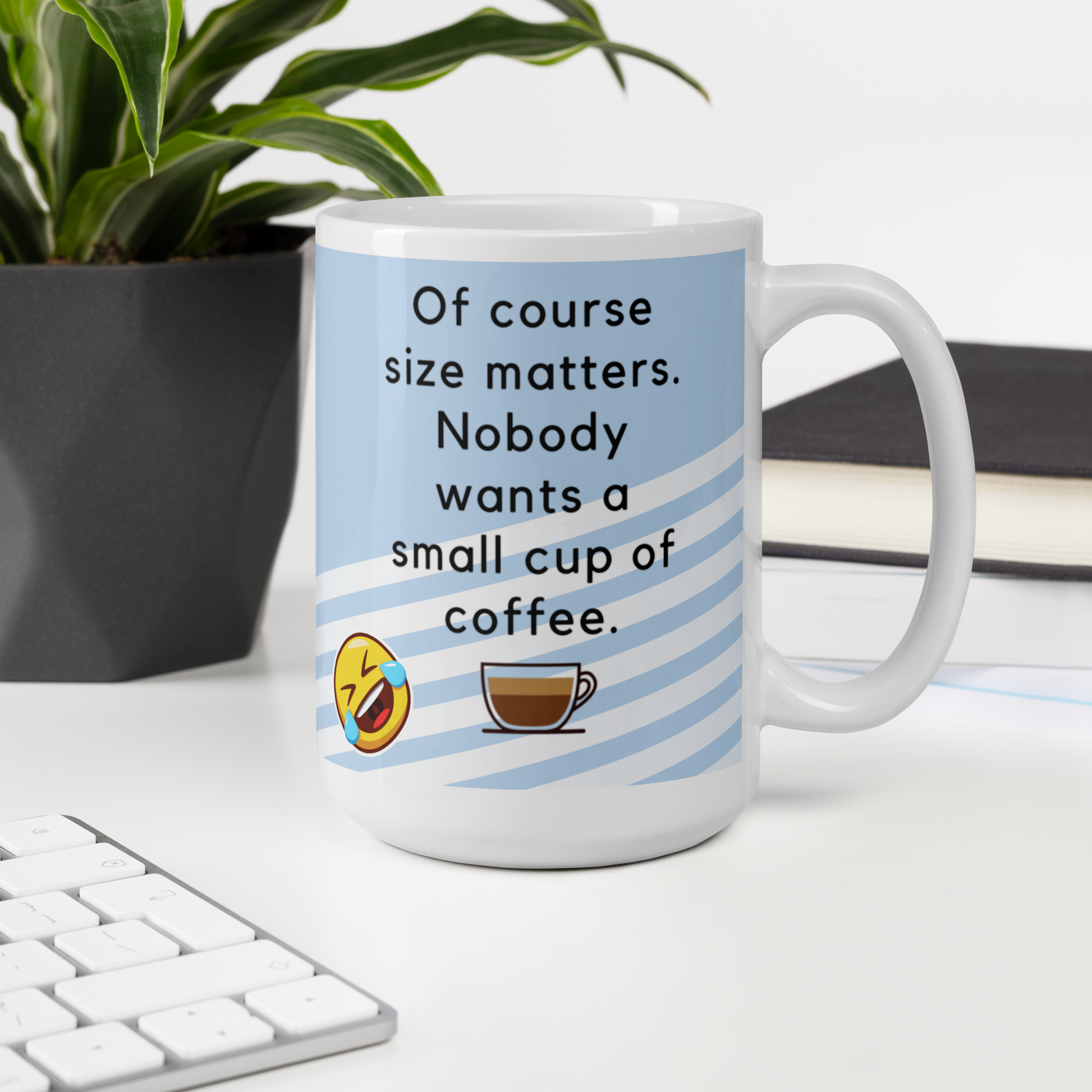 Of Course size matters who wants a small cup of coffee - The Bargains Basement