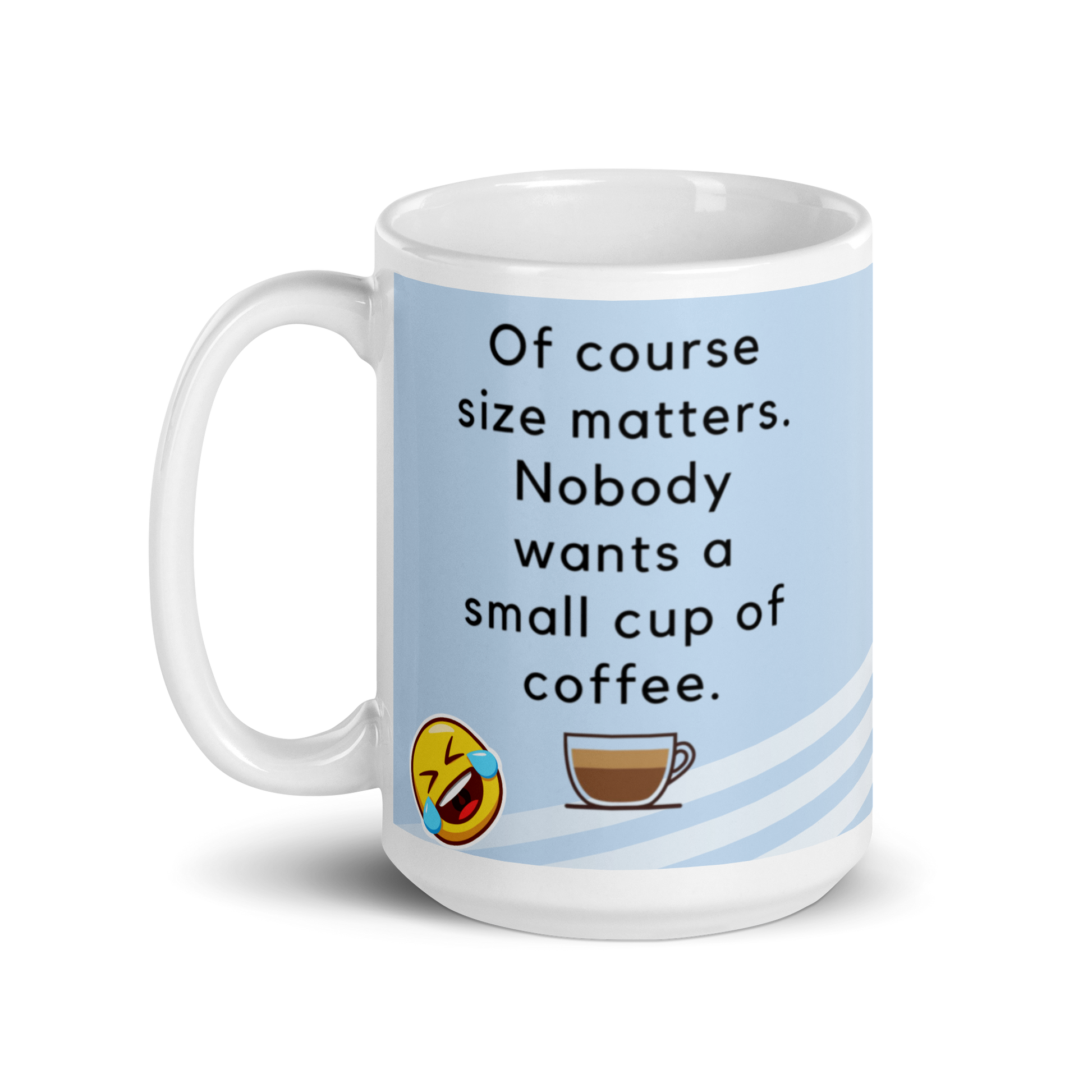 Of Course size matters who wants a small cup of coffee - The Bargains Basement