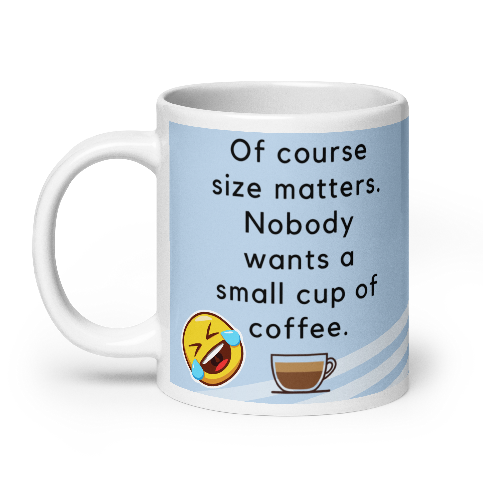 Of Course size matters who wants a small cup of coffee - The Bargains Basement