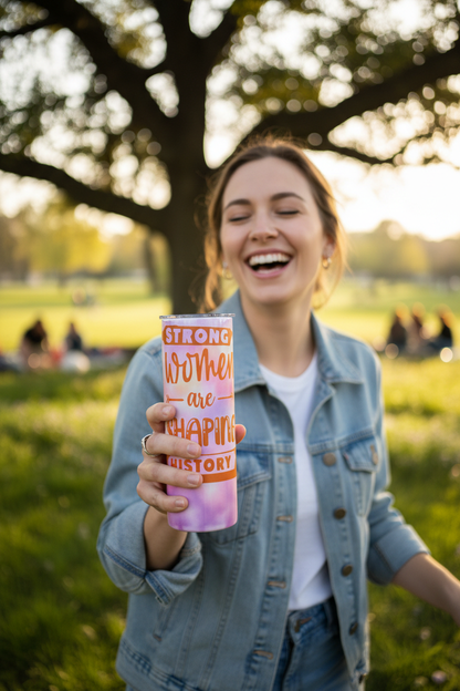 Strong Women Are Shaping History Tumbler - The Bargains BasementStrong Women Are Shaping History Tumbler