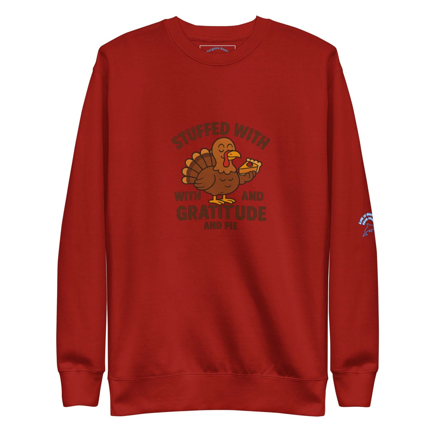 Stuffed with Turkey & Gratitude & pie Sweatshirt - The Bargains BasementStuffed with Turkey & Gratitude & pie Sweatshirt