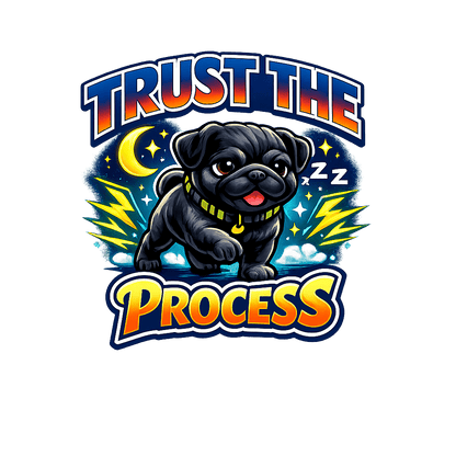Trust The Process Pug Tee - The Bargains BasementTrust The Process Pug Tee