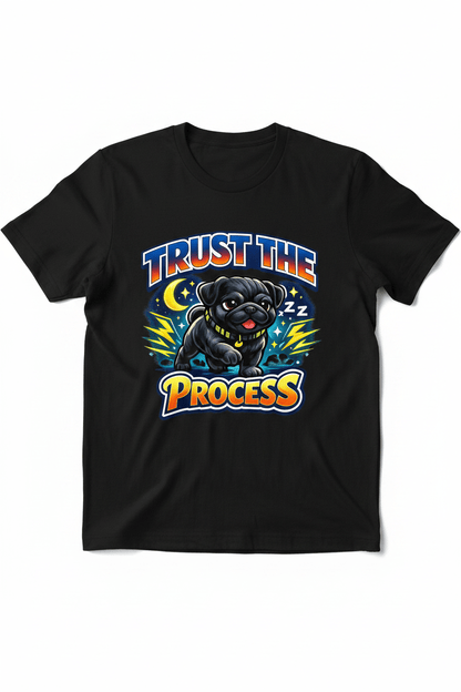 Trust The Process Pug Tee - The Bargains BasementTrust The Process Pug Tee