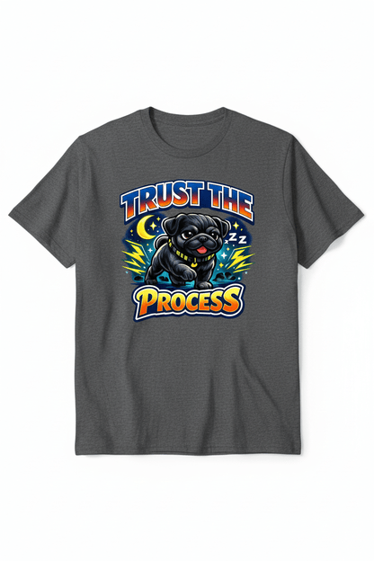 Trust The Process Pug Tee - The Bargains BasementTrust The Process Pug Tee